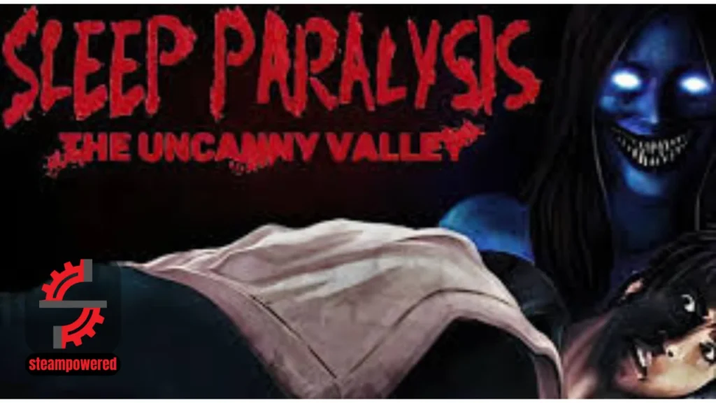 Sleep Paralysis The Uncanny Valley