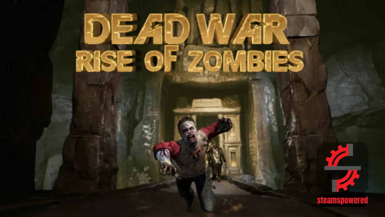 DEAD WAR RISE OF ZOMBIES