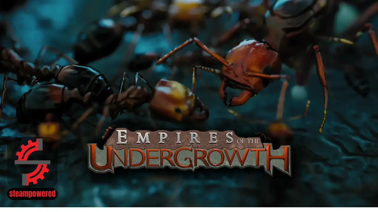 Empires of the Undergrowth